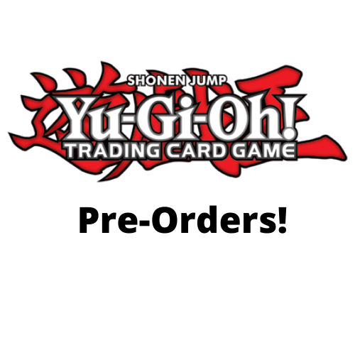 Yu-Gi-Oh! Pre-Orders!